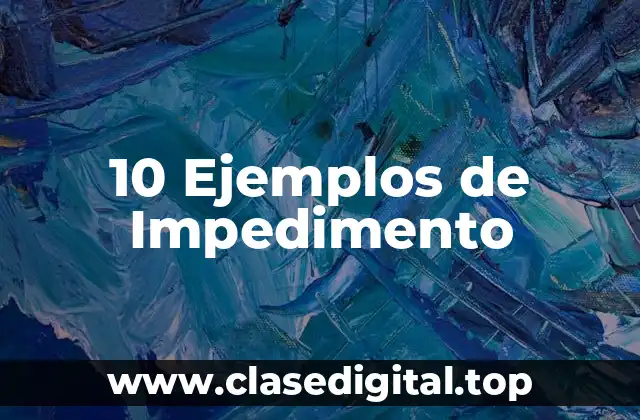 Ejemplos de impedimento