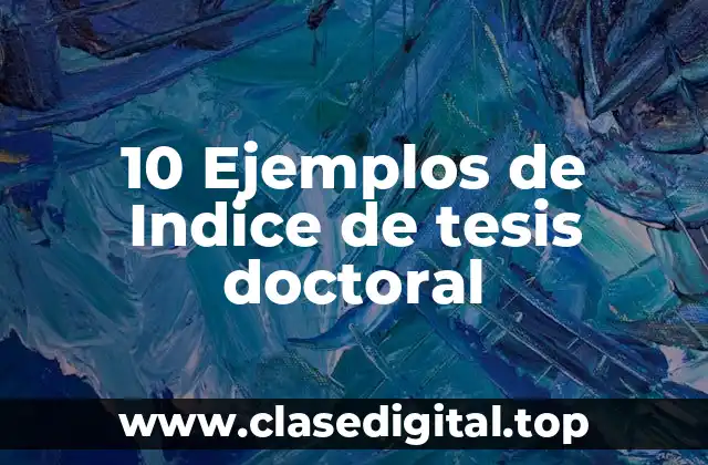 10 Ejemplos de Indice de tesis doctoral