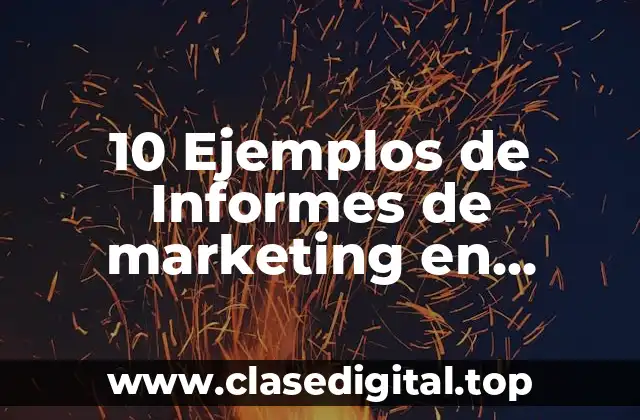 10 Ejemplos de Informes de marketing en satisfacción al cliente