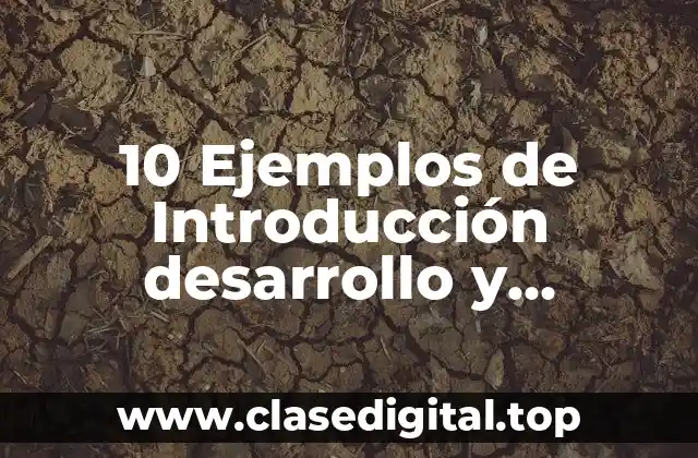 Ejemplos de introducción desarrollo y concisión de un a reseña