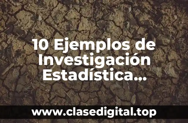 Ejemplos de Investigación Estadística