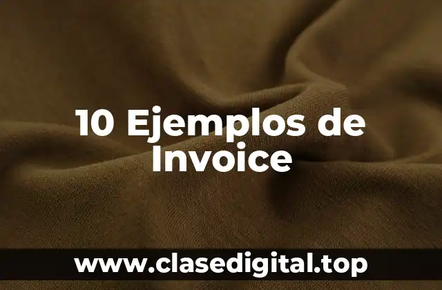 10 Ejemplos de Invoice