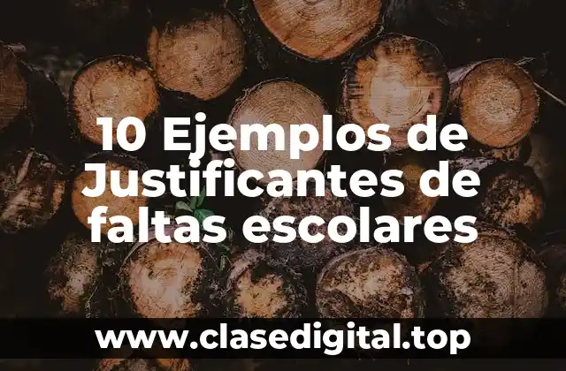 10 Ejemplos de Justificantes de faltas escolares