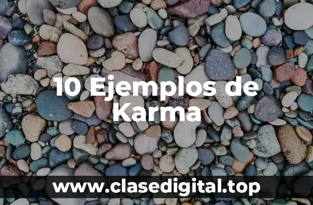 10 Ejemplos de Karma