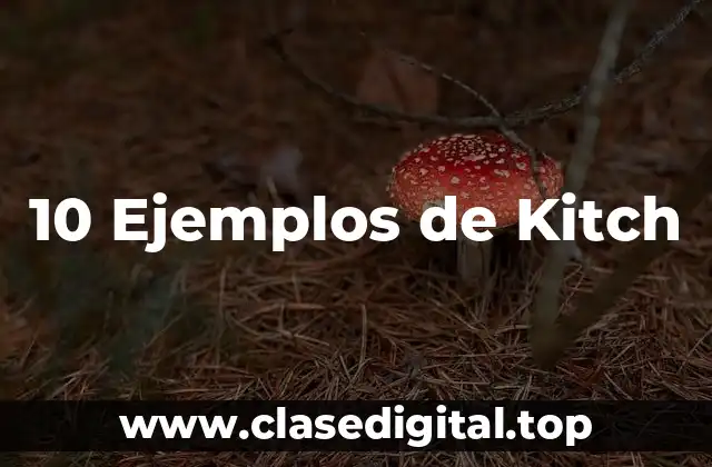 10 Ejemplos de Kitch