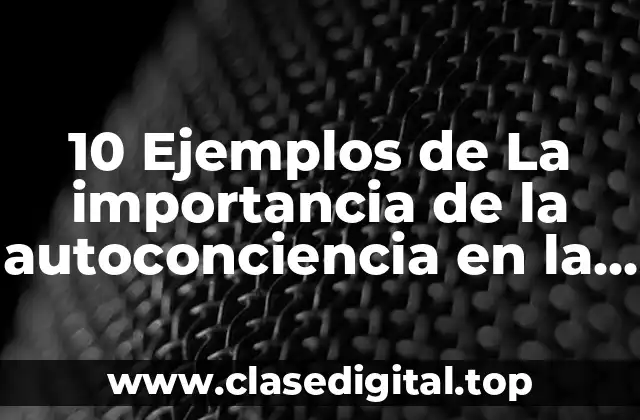 Ejemplos de autoconciencia