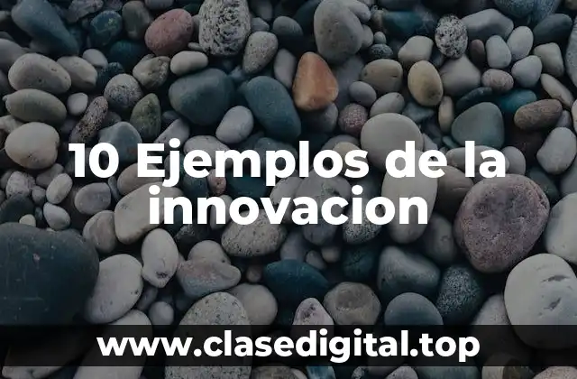 Ejemplos de innovacion