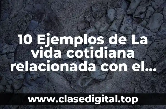 10 Ejemplos de La vida cotidiana relacionada con el superhombre