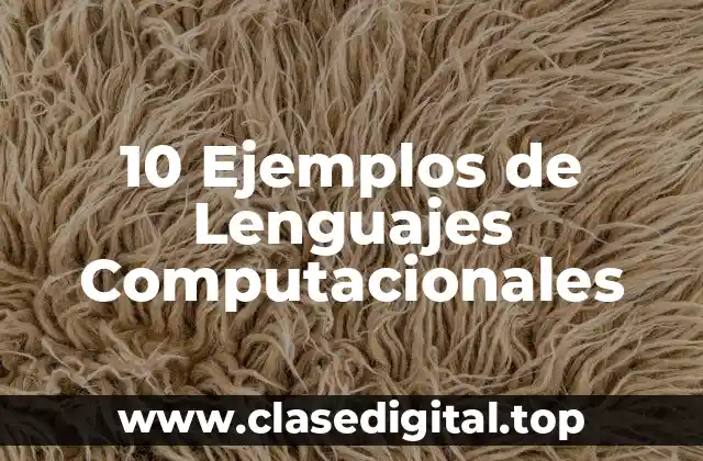 10 Ejemplos de Lenguajes Computacionales