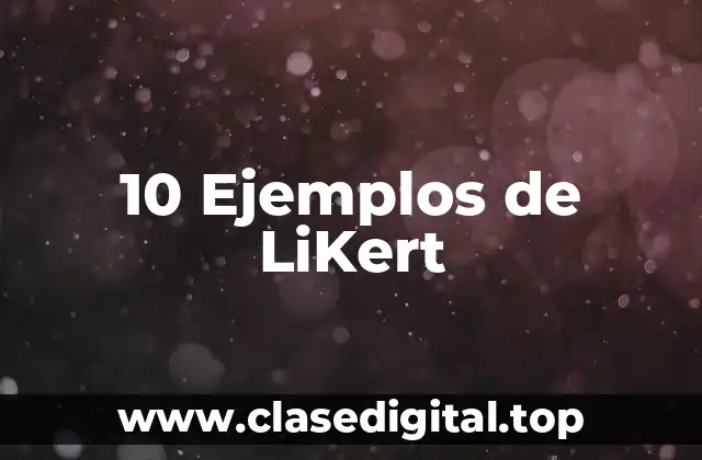 10 Ejemplos de LiKert