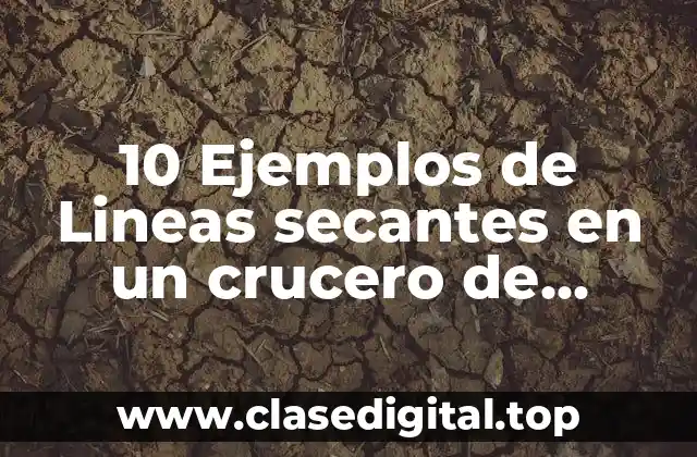 10 Ejemplos de Lineas secantes en un crucero de carretera