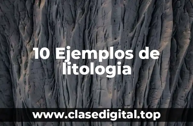 Ejemplos de litología