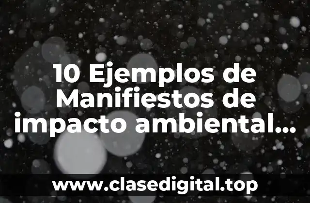 10 Ejemplos de Manifiestos de impacto ambiental empresa de detergente
