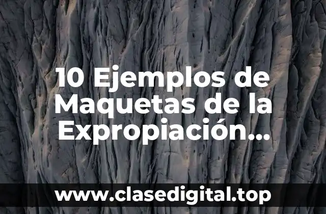 10 Ejemplos de Maquetas de la Expropiación Petrolera