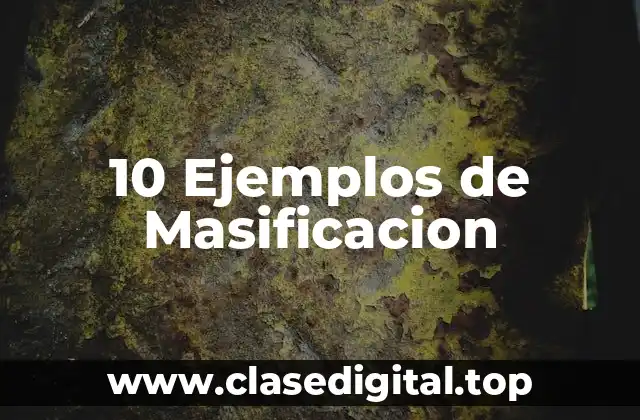 10 Ejemplos de Masificacion