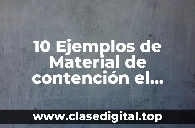Ejemplos de materiales de contención en el laboratorio de química