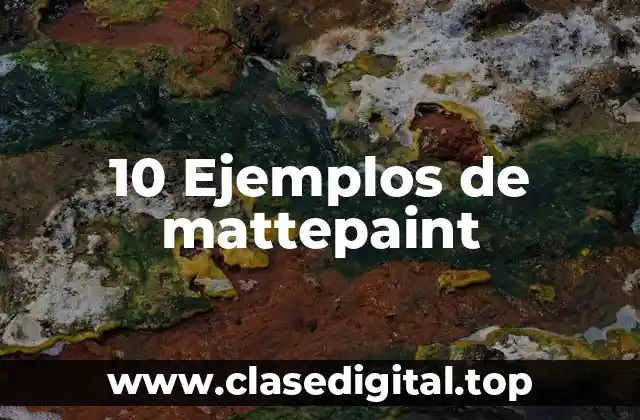 10 Ejemplos de mattepaint