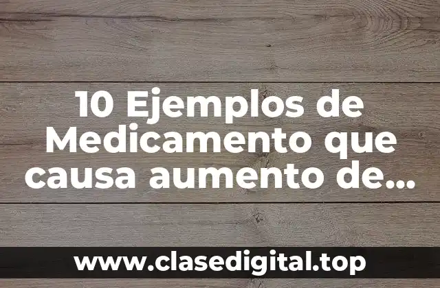 10 Ejemplos de Medicamento que causa aumento de secreción intestinal