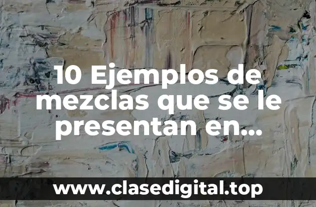 10 Ejemplos de mezclas que se le presentan en ecosistema selva