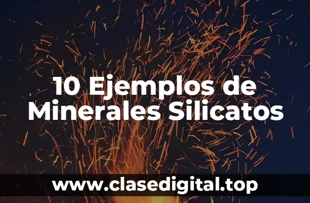 Ejemplos de minerales silicatos