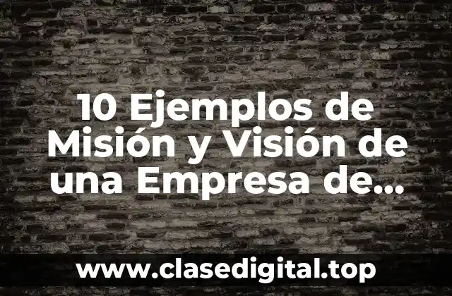10 Ejemplos de Misión y Visión de una Empresa de Abogados