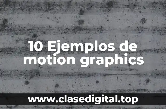 10 Ejemplos de motion graphics