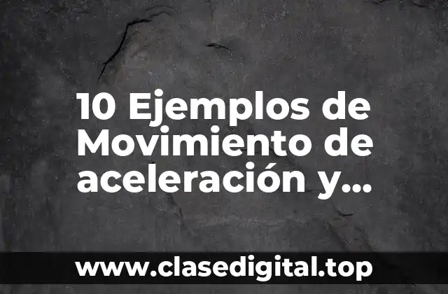 10 Ejemplos de Movimiento de aceleración y velocidad desde las alturas