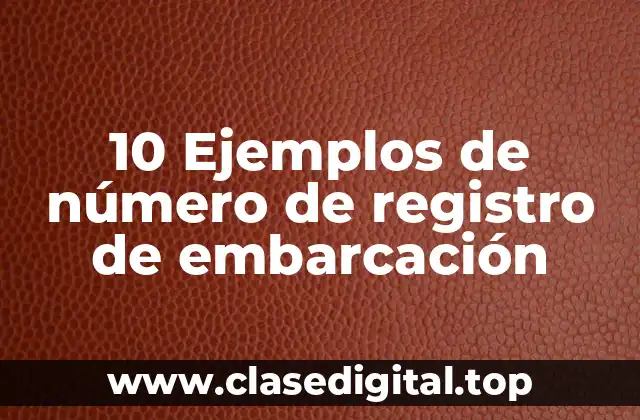 Ejemplos de números de registro de embarcación