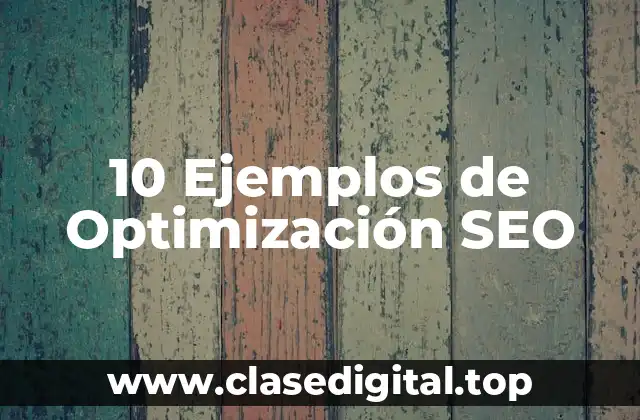 Ejemplos de optimización SEO