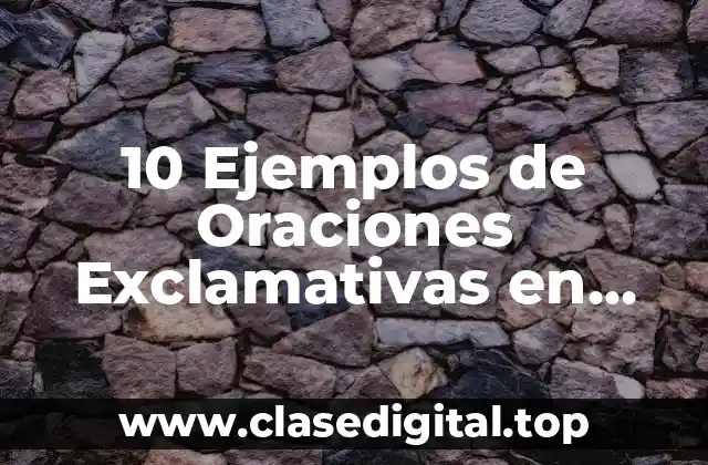 10 Ejemplos de Oraciones Exclamativas en Inglés