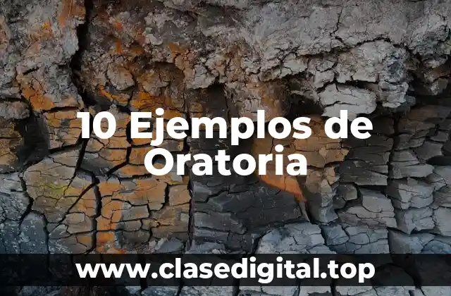 10 Ejemplos de Oratoria