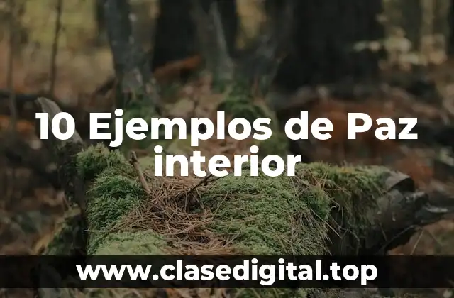10 Ejemplos de Paz interior