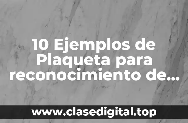 10 Ejemplos de Plaqueta para reconocimiento de universidades