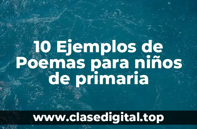 Ejemplos de poemas para niños de primaria