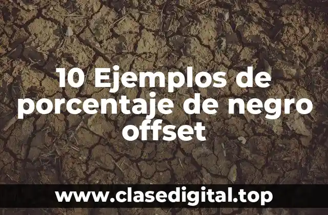 10 Ejemplos de porcentaje de negro offset