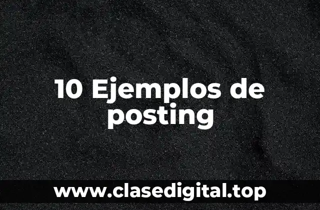 10 Ejemplos de posting