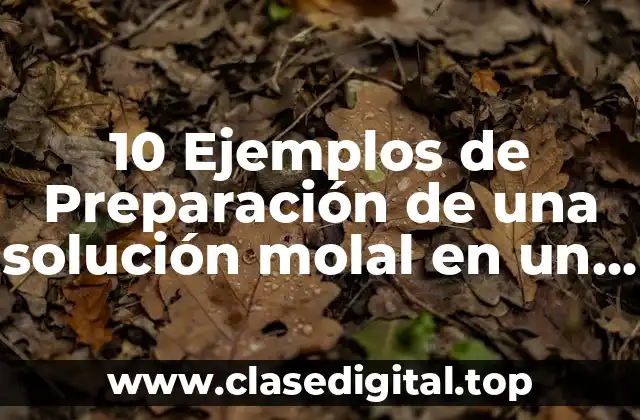 Ejemplos de soluciones molales