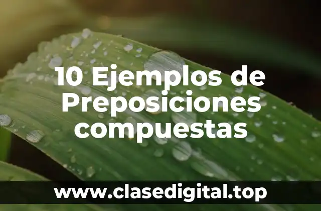 Ejemplos de preposiciones compuestas
