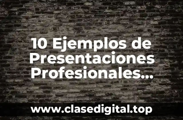 Ejemplos de Presentaciones Profesionales