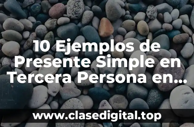 Diferencia entre Presente Simple en Tercera Persona y Presente Continuo en Tercera Persona