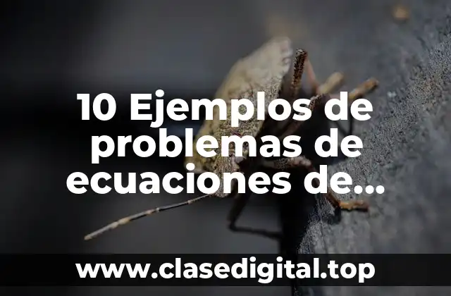 10 Ejemplos de problemas de ecuaciones de segundo grado