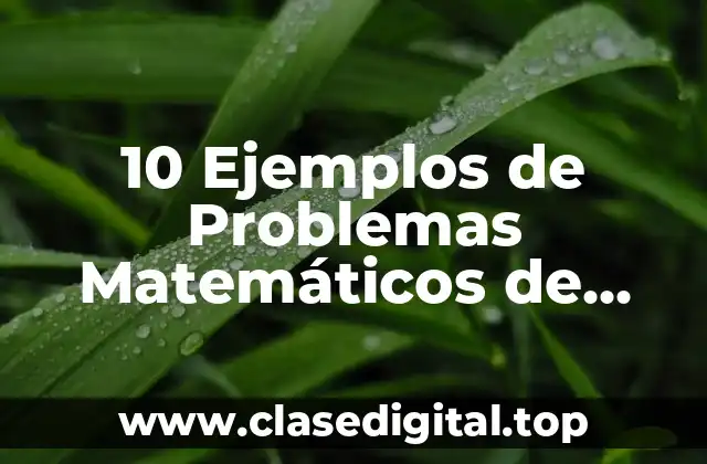 Ejemplos de Problemas Matemáticos de Primaria