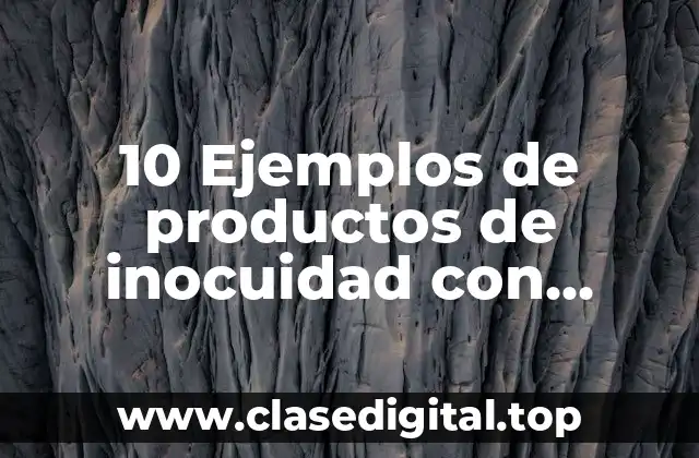 10 Ejemplos de productos de inocuidad con diferentes usos y etiquetas