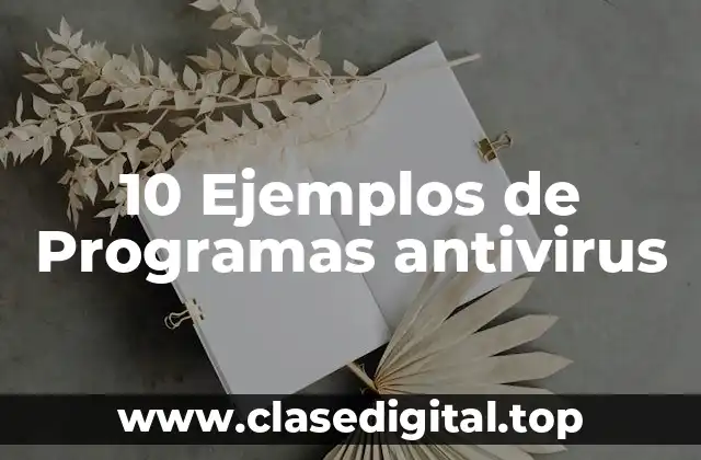 10 Ejemplos de Programas antivirus