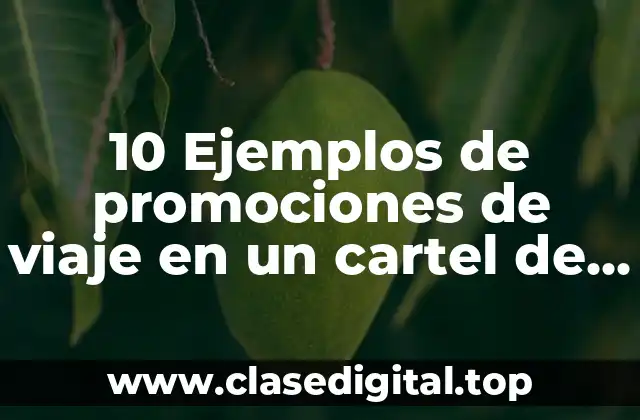 10 Ejemplos de promociones de viaje en un cartel de michoacan