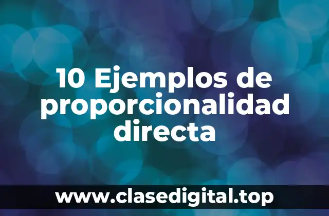 Ejemplos de proporcionalidad directa