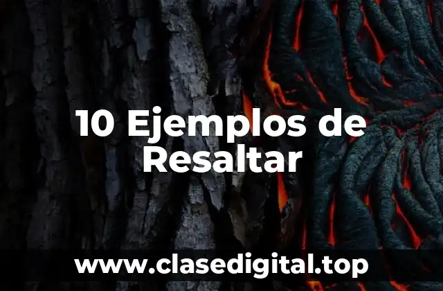 10 Ejemplos de Resaltar