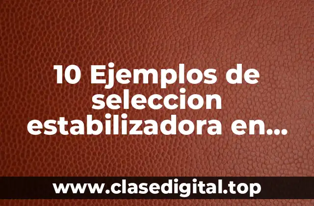 10 Ejemplos de seleccion estabilizadora en animales