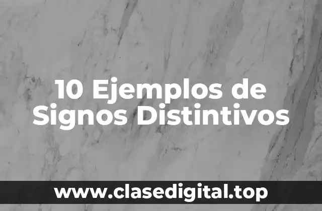 10 Ejemplos de Signos Distintivos