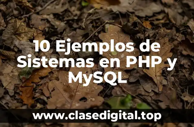 10 Ejemplos de Sistemas en PHP y MySQL
